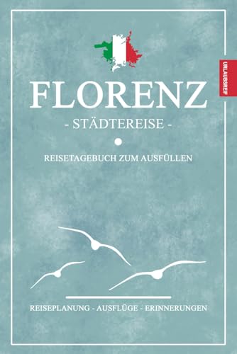 Städtereise Florenz Reisetagebuch zum Ausfüllen: Städtetrip Florenz Geschenk / Italien Souvenir / Reise Tagebuch und Notizbuch zum Fahrrad Fahren, Wandern und Entdecken Städtereise Florenz Reisetagebuch zum Ausfüllen: Städtetrip Florenz Geschenk / Italien Souvenir / Reise Tagebuch und Notizbuch zum Fahrrad Fahren, Wandern und Entdecken von Stefan Hilbrecht