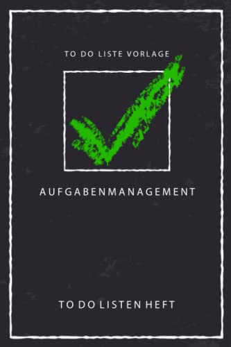 To Do Liste Vorlage: To Do Listen Notizbuch A5 / Checklistenheft zum Priorisieren, Tracken und Abhaken / Todolistenheft / Todo Liste Buch / Aufgabenmanagement und Aufgabenplaner Familie und Beruf von Independently published