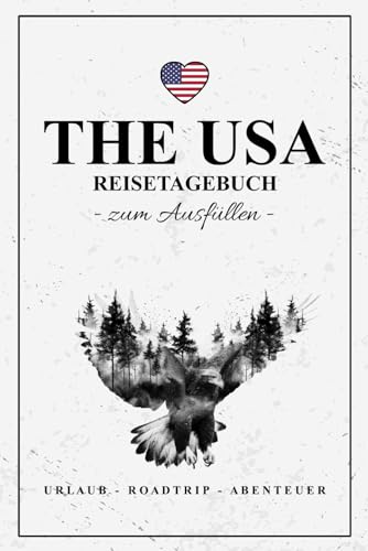 USA Reisetagebuch: Reisebuch zum selber Schreiben und Ausfüllen / USA Urlaub Must Have und Amerika Reisetagebuch inkl. Dankbarkeitsjournal / Reise Tagebuch Roadtrip und Souvenir USA Reisetagebuch: Reisebuch zum selber Schreiben und Ausfüllen / USA Urlaub Must Have und Amerika Reisetagebuch inkl. Dankbarkeitsjournal / Reise Tagebuch Roadtrip und Souvenir