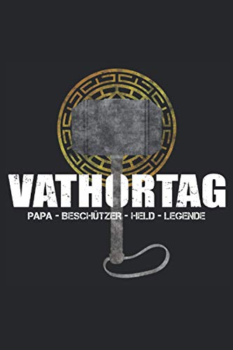 Vathortag - Papa Beschützer Held Legende: Kleines Notizbuch Liniert mit To Do Listen für den legendären Vathor - Männertagsgeschenke Lustig - Vatertag Zubehör - Männertag Ausrüstung Vathortag - Papa Beschützer Held Legende: Kleines Notizbuch Liniert mit To Do Listen für den legendären Vathor - Männertagsgeschenke Lustig - Vatertag Zubehör - Männertag Ausrüstung von Independently published