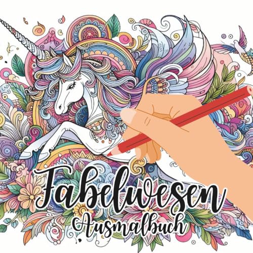 Mystische Fabelwesen – Filigranes Ausmalbuch für Jugendliche & Erwachsene: Entspannung & Fantasie beim Ausmalen von Independently published