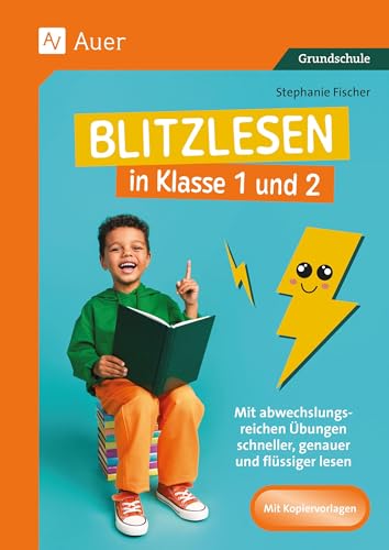 Blitzlesen in Klasse 1 und 2: Mit abwechslungsreichen Übungen schneller, genauer und flüssiger lesen von Auer Verlag in der AAP Lehrerwelt GmbH