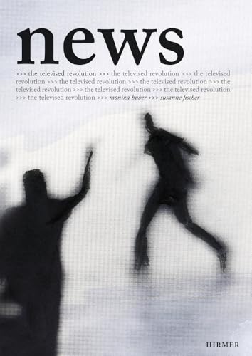 News – The Televised Revolution: Monika Huber – Susanne Fischer von Hirmer Verlag GmbH