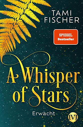 A Whisper of Stars (A Whisper of Stars 1): Erwacht | Von der Autorin von „Burning Bridges“