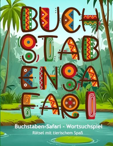 Buchstaben-Safari: Wortsuchrätsel Buchstaben-Safari: Wortsuchrätsel