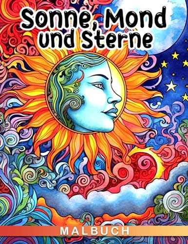 Malbuch für Sonne, Mond und Sterne: Astrologie-Illustrationen zur Stress- und Angstbewältigung, geeignet für Mädchen, Jungen, Liebhaber, Scherzgeschenke, Geburtstage und Stressabbau.