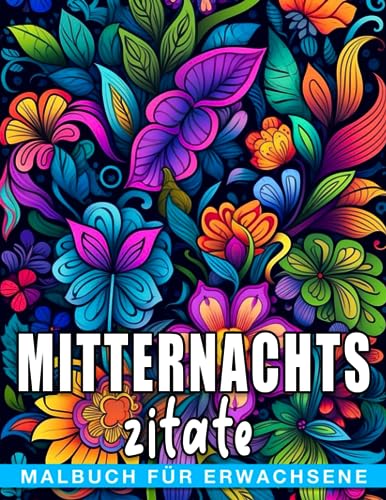 Mitternachtszitate Malbuch für Erwachsene: Entspannen Sie sich und reduzieren Sie Stress mit 50 motivierenden Zitaten und ... in dieser White Elephants Sammlung. von Independently published