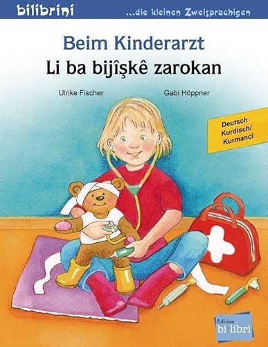 Beim Kinderarzt: Kinderbuch Deutsch-Kurdisch/Kurmancî