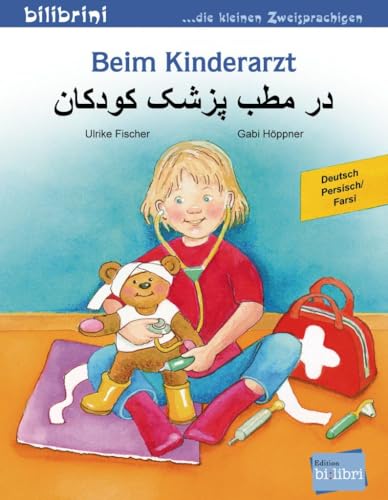 Beim Kinderarzt: Kinderbuch Deutsch-Persisch/Farsi