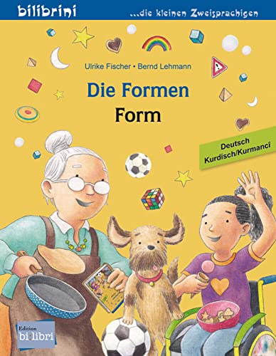 Die Formen (Deutsch-Kurdisch/Kurmancî): Zweisprachiges Kinderbuch