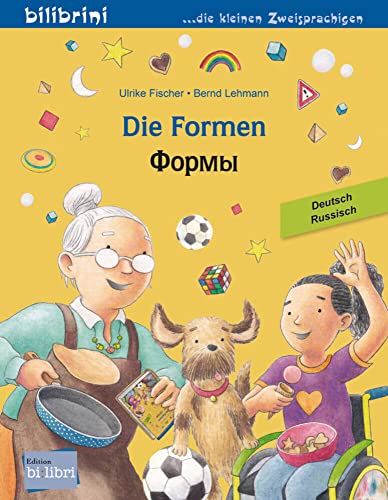 Die Formen (Deutsch-Russisch): Zweisprachiges Kinderbuch von Hueber