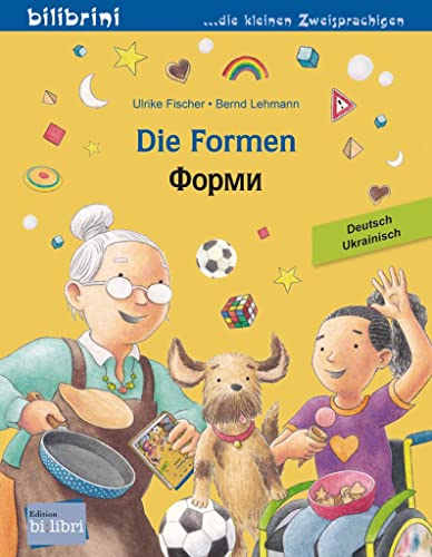 Die Formen: Kinderbuch Deutsch-Ukrainisch