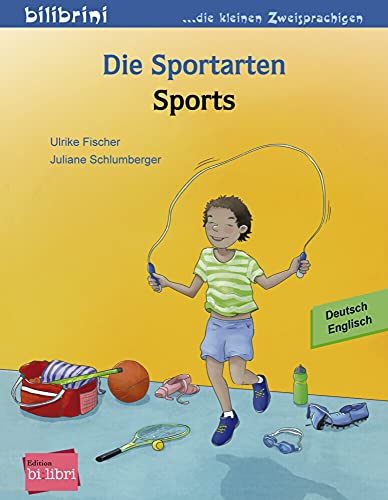 Die Sportarten: Kinderbuch Deutsch-Englisch von Hueber Verlag GmbH