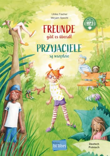 Freunde gibt es überall (Deutsch-Polnisch): Zweisprachiges Kinderbuch mit MP3-Hörbuch zum Herunterladen Freunde gibt es überall (Deutsch-Polnisch): Zweisprachiges Kinderbuch mit MP3-Hörbuch zum Herunterladen von Hueber