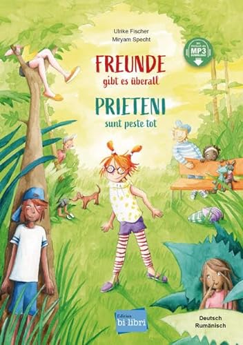 Freunde gibt es überall: Kinderbuch Deutsch-Rumänisch mit MP3-Hörbuch zum Herunterladen von Hueber Verlag