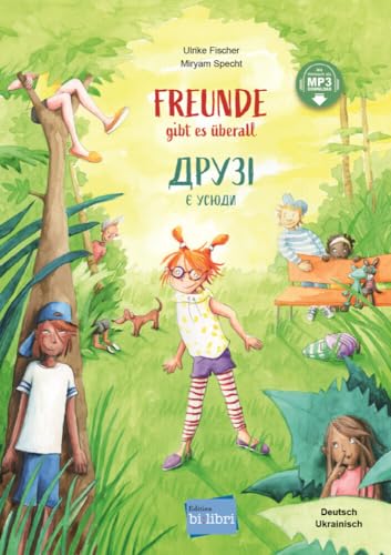 Freunde gibt es überall: Kinderbuch Deutsch-Ukrainisch mit MP3-Hörbuch zum Herunterladen Freunde gibt es überall: Kinderbuch Deutsch-Ukrainisch mit MP3-Hörbuch zum Herunterladen