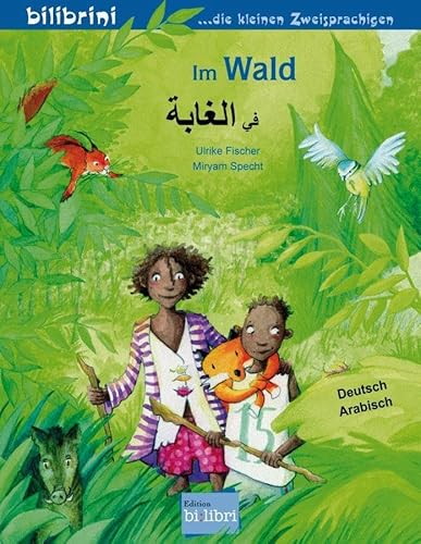 Im Wald: Kinderbuch Deutsch-Arabisch