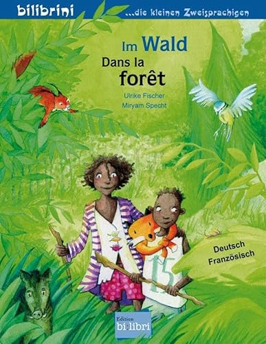 Im Wald: Kinderbuch Deutsch-Französisch