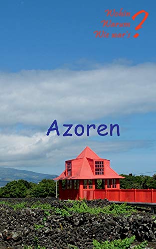 Azoren: Privat nach Pico und Sao Miguel (Wohin? Warum? Wie war's?)