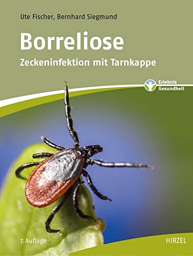 Borreliose: Zeckeninfektion mit Tarnkappe