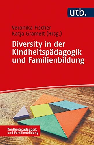 Diversity in der Kindheitspädagogik und Familienbildung von UTB GmbH
