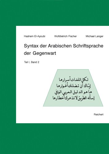 Syntax der Arabischen Schriftsprache der Gegenwart: Teil I, Band 2: Die konnektiven Wortarten des Nomens: Pronomina, Adverbien, Präpositionen