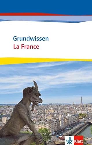 Grundwissen La France: Klasse 11/12 (G8) Klasse 12/13 (G9): Oberstufe