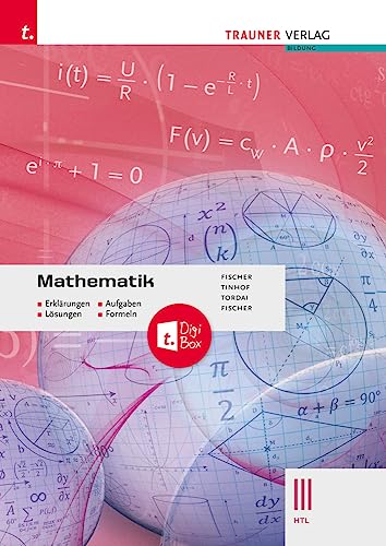 Mathematik III HTL + TRAUNER-DigiBox - Erklärungen, Aufgaben, Lösungen, Formeln von Trauner