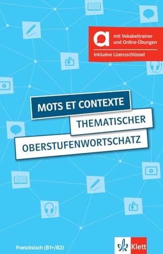 Mots et contexte - Hybride Ausgabe allango: Thematischer Oberstufenwortschatz Französisch (B1+/B2), 4. aktualisierte erweiterte Ausgabe. Buch mit Audios und interaktiven Übungen von Klett Sprachen GmbH