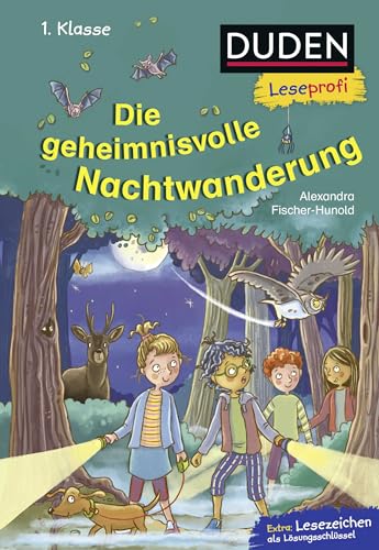 Duden Leseprofi – Die geheimnisvolle Nachtwanderung, 1. Klasse: Kinderbuch für Erstleser ab 6 Jahren