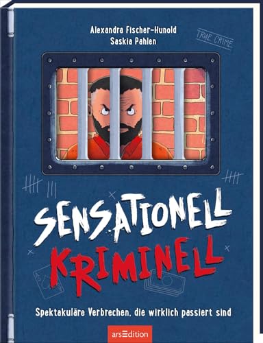 Sensationell kriminell: Spektakuläre Verbrechen, die wirklich passiert sind | Spannender Sach-Krimi für Kinder ab 10 Jahren Sensationell kriminell: Spektakuläre Verbrechen, die wirklich passiert sind | Spannender Sach-Krimi für Kinder ab 10 Jahren