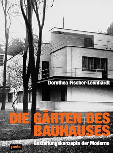 Die Gärten des Bauhauses: Gestaltungskonzepte der Moderne