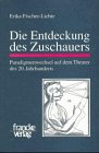 Die Entdeckung des Zuschauers: Paradigmenwechsel auf dem Theater des 20. Jahrhunderts