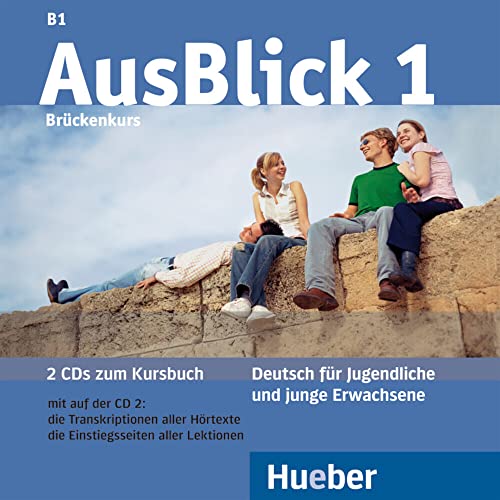 AusBlick 1: Deutsch für Jugendliche und junge Erwachsene.Deutsch als Fremdsprache / 2 Audio-CDs zum Kursbuch von Hueber