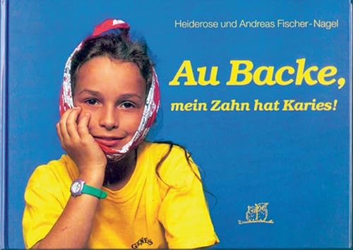 Au Backe, mein Zahn hat Karies! Au Backe, mein Zahn hat Karies!