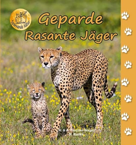 Geparde: Rasante Jäger (Spannende Natur)