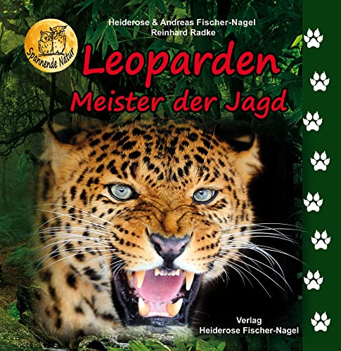 Leoparden: Meister der Jagd von Fischer-Nagel, H