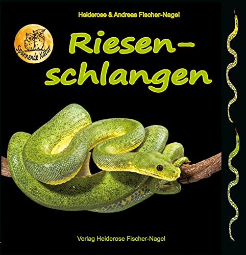 Riesenschlangen (Spannende Natur)