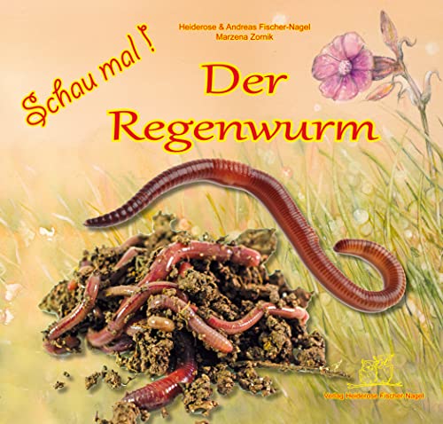 Schau mal ! / Schau mal! Der Regenwurm