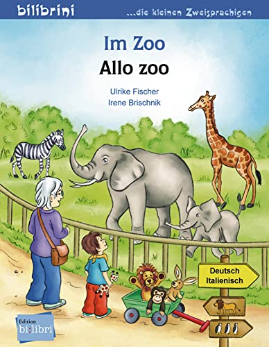 Im Zoo (Deutsch-Italienisch): Zweisprachiges Kinderbuch von Hueber