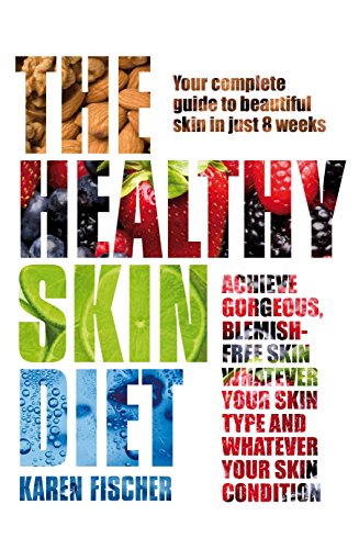 The Healthy Skin Diet The Healthy Skin Diet von Rodale