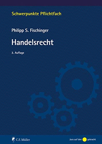 Handelsrecht (Schwerpunkte Pflichtfach) von C.F. Müller