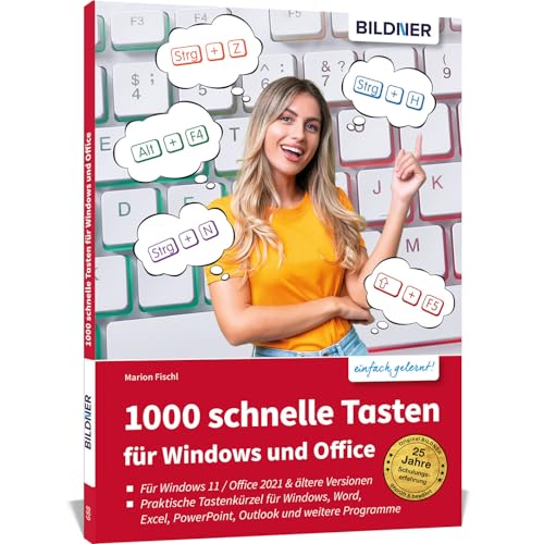 1000 Schnelle Tasten für Windows und Office von BILDNER Verlag