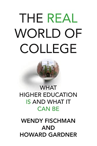 The Real World of College: What Higher Education Is and What It Can Be von The MIT Press