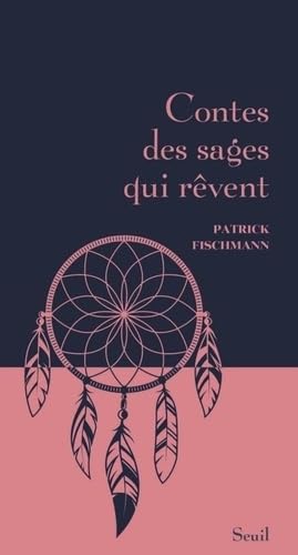 Contes des sages qui rêvent von SEUIL