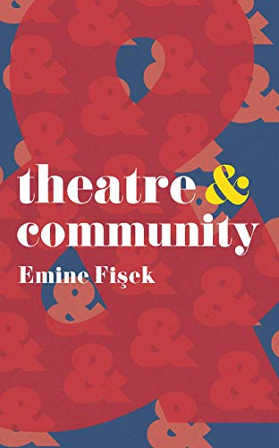 Theatre & Community (Theatre And)