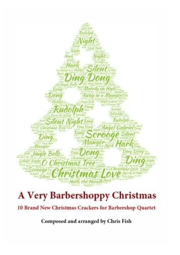 A Very Barbershoppy Christmas: 10 Brand New Christmas Crackers for Barbershop Quartet