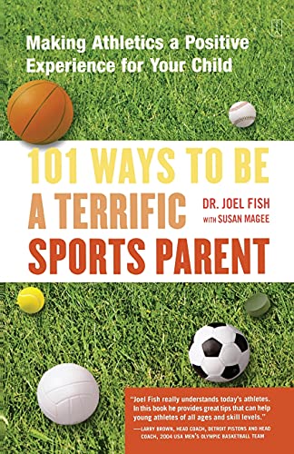 101 Ways to Be a Terrific Sports Parent: Making Athletics a Positive Experience for Your Child von Touchstone