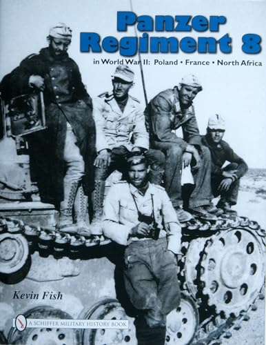 Panzer Regiment 8: In World War Ii: Poland-france-north Africa