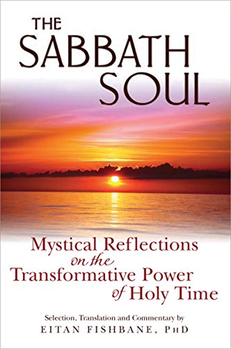 Sabbath Soul: Mystical Reflections on the Transformative Power of Holy Time von Jewish Lights